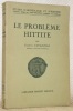 Le Problème Hittite. Coll. Etudes d’Archéologie et d’Histoire.. CAVAIGNAC, Eugène.