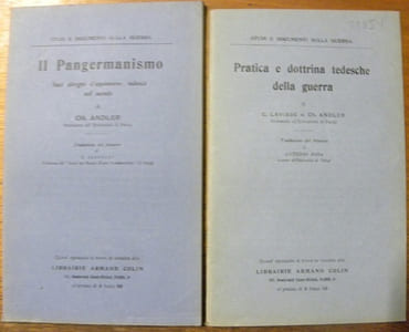 Il Pangermanismo. Suoi disegni d’espansione tedesca nel mondo. Pratica e dottrina tedesche della guerra.