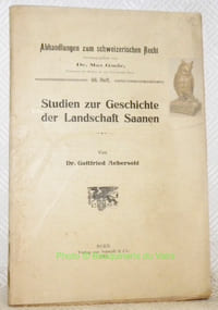 Studien zur Geschichte der Landschaft Saanen. Abhandlungen zum schweizerischen Recht.