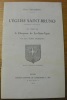 L’Eglise Saint-Bruno au temps de la Chartreuse du Lys-Saint-Esprit et aux temps modernes.. SALOMON, Emile.