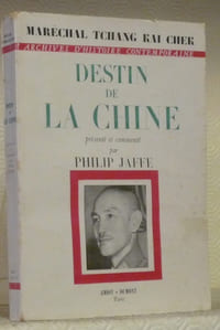 Destin de la Chine. Présenté et commenté par Philip Jaffe.Coll. “Archives d’histoire contemporaine”.