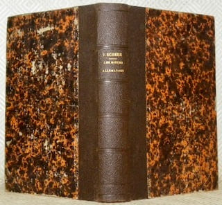 La Société et les Moeurs Allemandes.Traduit de l’Allemand du Dr Johannès Scherr, par Victor Tissot. 6e édition.. SCHERR, Johannès. TISSOT, Victor.