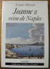 Jeanne II, reine de Naples. D’après une étude historique de Lucette Brocher. Coll. Archives vivantes.. MAZEAU, Jacques.