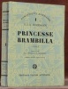 Princesse Brambilla. Caprice. Traduit par Alzir Hella et O. Bournac. Introduction de Stefan Zweig. Collection Romantiques allemands 1.. HOFFMANN, E. T ...