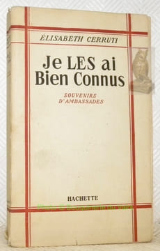 Je les ai bien connus. Souvenirs d’ambassades.. CERRUTI, Elisabeth.