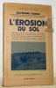 L’érosion du sol. Avec 24 figures et 16 photographies hors-texte. Bibliothèque scientifique.. FURON, Raymond.