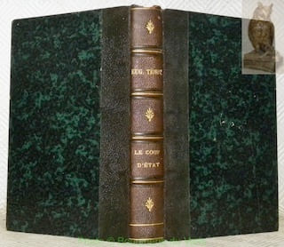 Etude historique sur le Coup d’Etat. Paris en décembre 1851. Neuvième édition. La Province en décembre 1851. Septième édition. En un seul volume.. ...