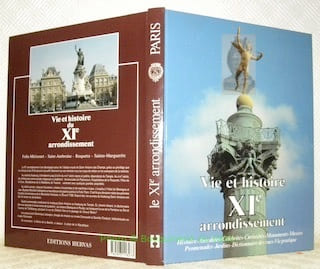 Vie et histoire du XIe arrondissement. Folie Méricourt, Saint Ambroise, Roquette, Sainte-Marguerite. Histoire, anecdotes, curiosités, monuments, ...