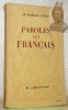 Paroles aux Français. Messages et Ecrits 1934 - 1941.Introduction par G. L. Jaray.. PETAIN, (Philippe) Maréchal.