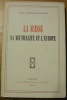 La Suisse, sa neutralité et l’Europe.. LINIGER-GOUMAZ, Max.