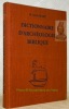 Dictionnaire d’archéologie biblique. Revu et illustré par Edouard Urech, préfacé par André Parrot.. CORSWANT, W.