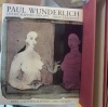 Paul Wunderlich, Lithographie 1959 - 1973. Traduction de Anne-Michèle Etienne.. RADDATZ, Fritz J.