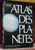 Atlas des planètes. Préface de P. Swings.. CALLATAŸ, Vincent de. - DOLLFUS, Audouin.