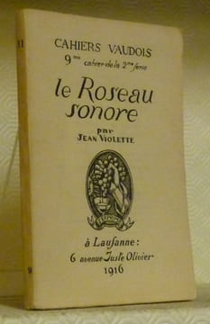 Le Roseau sonore. Cahiers vaudois, 9e cahier de la 2e série.. VIOLETTE, Jean.