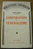 Corporation et fédéralisme. Bibliothèque corporative.. PILLER, Joseph.