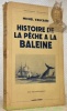 Histoire de la pêche à la baleine. Coll. “Bibliothèque Géographique”. Avec vingt-quatre gravures.. VAUCAIRE, Michel.