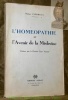 L’homéopathie et l’avenir de la médecine. Préface par le Docteur Léon Vannier.. CLERBAUX, Docteur.