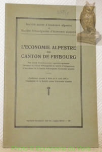 L’économie alpestre du canton de Fribourg. Conférence.