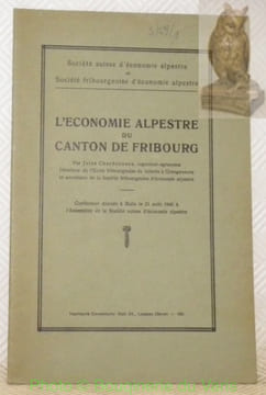 L’économie alpestre du canton de Fribourg. Conférence.. CHARDONNENS, Jules.