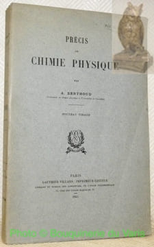 Précis de Chimie Physique. Nouveau Tirage.. BERTHOUD, A.