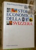 Storia economica della Svizzera.. BERGIER, Jean-François.