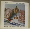 Muri Gold und Silber aus Klosterschatz und Museum.. RAEBER, Joseph.