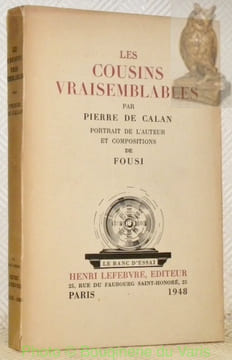 Les cousins vraisemblables. Portrait de l’auteur et compositions de Fousi.. CALAN, Pierre de.