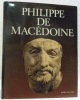 Philippe de Macédoine.. Hatzopoulos, Miltiade B. - Loukopoulos, Louisa D.