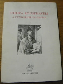 Chota Rousthavély à l’Université de Genève.. CHAVICHVILY, Khariton.