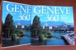 Geneva - Genève 360°. Introduction de Claude Raffestin, recherches historiques et artistiques de Armand Brulhart, dessins de Christoph Bollmann.. ...