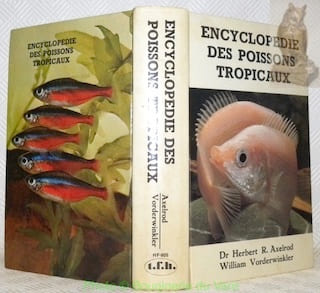 Encyclopédie des poissons tropicaux. Avec les techniques de reproduction.