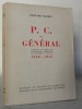 P.C. du Général. Journal du chef de l’Etat-Major particulier du Général Guisan 1940-1945. Collection Histoire et Société d’aujourd’hui.. BARBEY, ...