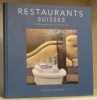 RESTAURANTS SUISSES. Photographies et Recettes.. 