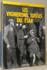 Les Vignerons suisses du Tsar. Collection Lire son Pays.. GRIVAT, Olivier.