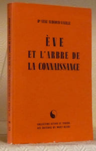 Eve et l’arbre de la connaissance.Coll. “Action et Pensée”.