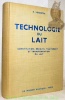 Technologie du lait. Constitution, récolte, traitement et transformation du lait. 3e édition entièrement refondue de Techniques laitières. 296 ...