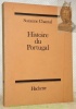 Histoire du Portugal.. CHANTAL, Suzanne.
