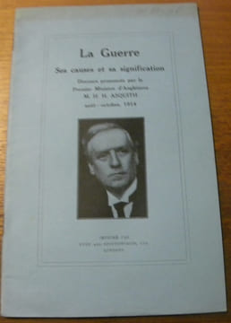 La Guerre. Ses causes et sa signification. Discours août-octobre 1914.. ASQUITH, H.H.