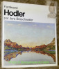 Ferdinand Hodler. Anthologie critique. Coll. Grands Artistes suisses.. BRUESCHWEILER, Jura.