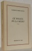 Le soleil ni la mort. Roman.. MERCANTON, Jacques.