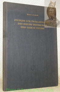 Studien zur Überlieferung des Neuen Testaments und seines Textes.