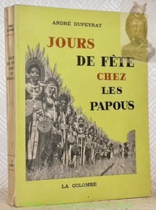 Jours de Fête chez les Papous.