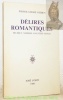 Délires Romantiques. Musset - Nodier - Gautier - Hugo. Coll. “Romantique”.. RIEBEN, Pierre-André.