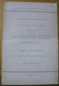 New Method for Estimating the Contents of Highly Plicated Coal Beds as Applied to the Anthracite Fields of Pennsylvania. With a Mathematical ...