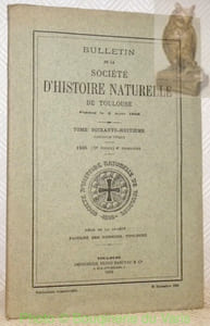 Bulletin de la Société d’Histoire Naturelle de Toulouse. Tome 68e. - Quelques maladies nouvelles des fougères. Aggéry, B. - A propos de quelques Plécoptères de la faune de France. Despax, R. - Station-Atelier du Thoureil (Maine et Loire). Fraysse, C. - Révision des variétés du Mûrier blanc observés dans le Midi de la France. Tsen, M. - Araignée cosmopolite. Bonnet, P. - Documents de géologie luchonnaise. Astre, G. - Araignées mâles à palpe unique. Bonnet, P.