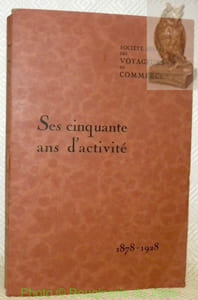 Société suisse des voyageurs de commerce. Ses cinquante ans d’activité 1878-1928.