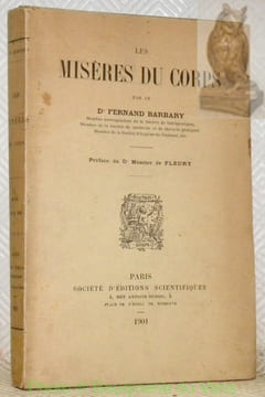 Les misères du corps. Préface du Dr. Maurice Fleury.. BARBARY, Fernand.