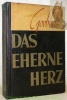 Das Eherne Herz. Reden und Aufsätze aus den Jahren 1941/42.. GOEBBELS, Joseph.