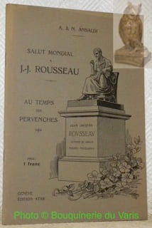Salut mondial à J.-J. Rousseau. Au temps des pervenches.. ANSALDI, A & N.