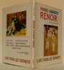 Pierre-Auguste Renoir. Collection L’Art pour les enfants.. RABOFF, Ernest.